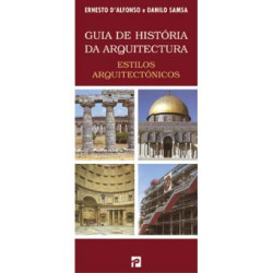 Guia de História da Arquitectura: Estilos Arquitectónicos