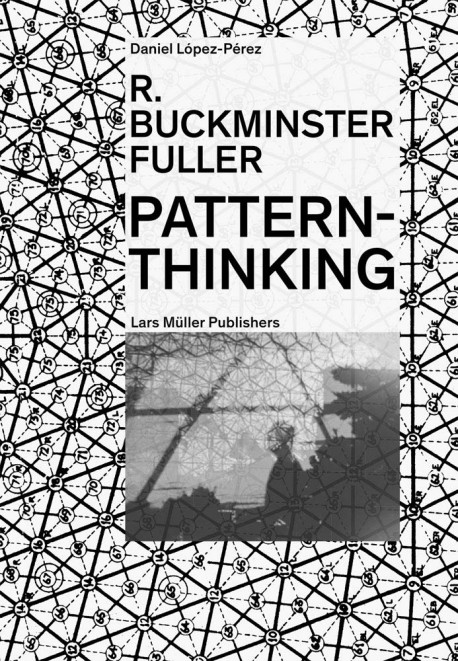 R. Buckminster Fuller Pattern-Thinking