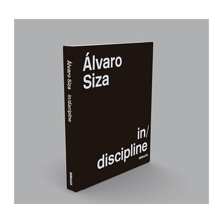 Álvaro Siza in/discipline