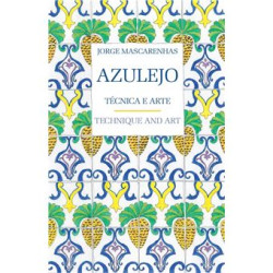 Azulejo - Técnica e Arte/Technique and Art