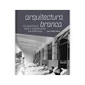 Arquitectura Branca - Os Sanatórios para a Tuberculose em Portugal