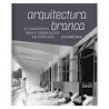 Arquitectura Branca - Os Sanatórios para a Tuberculose em Portugal