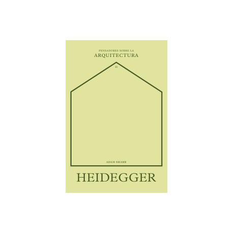 Heidegger - Pensadores sobre la Arquitectura II
