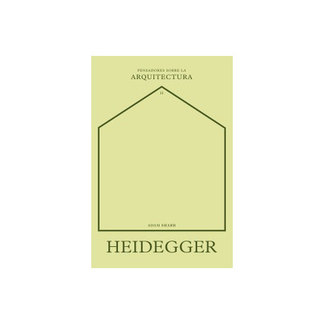 Heidegger - Pensadores sobre la Arquitectura II