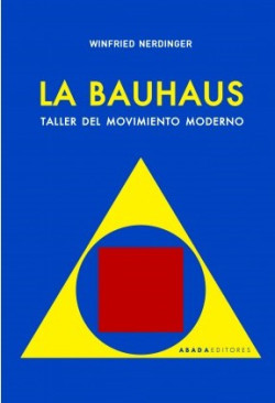 La Bauhaus Taller del Movimiento Moderno