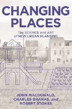 Changing Places - The Science and Art of New Urban Planning