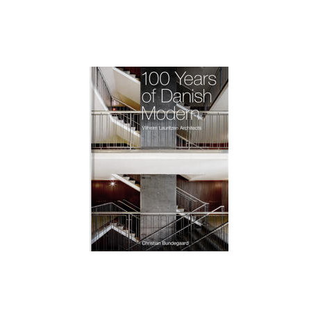 100 Years of Danish Modern Vilhelm Lauritzen Architects