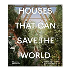 Houses that can Save the World