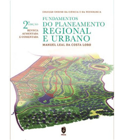 Fundamentos do Planeamento Regional e Urbano 2ªEdição Revista Aumentada e Comentada