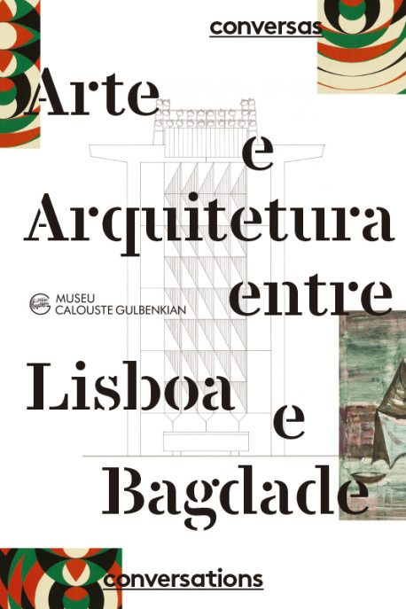 Arte e Arquitetura entre Lisboa e Bagdade Conversas/Conversations