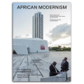 African Modernism - The Architecture of Independence Ghana, Senegal, Côte d'Ivoire, Kenya, Zambia