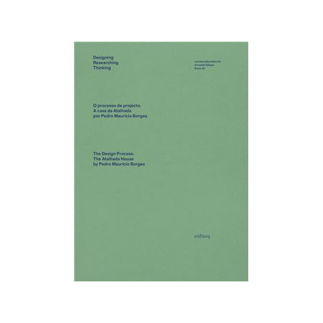 O Processo de Projecto. A Casa da Atalhada por Pedro Maurício Borges/The Design Process. The Atalhada House by Pedro Maurício Bo