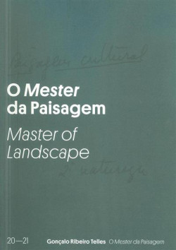 Gonçalo Ribeiro Telles O Mester da Paisagem/Master of Landscape