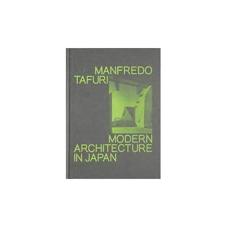 Manfredo Tafuri Modern Architecture in Japan