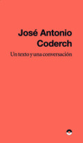 José Antonio Coderch - Un Texto y una Conversación