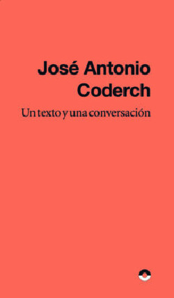 José Antonio Coderch - Un Texto y una Conversación