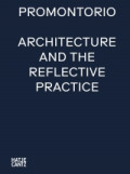 PROMONTORIO Architecture and the Reflective Practice