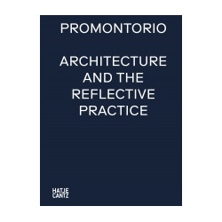 PROMONTORIO Architecture and the Reflective Practice