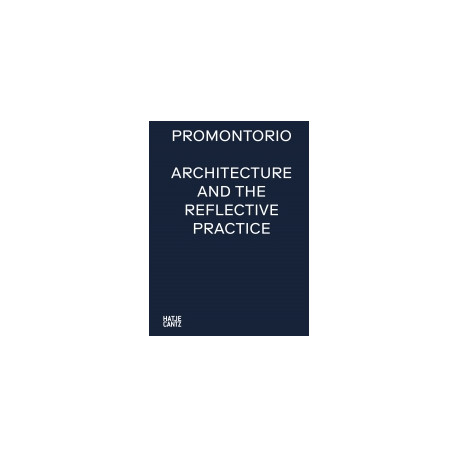 PROMONTORIO Architecture and the Reflective Practice