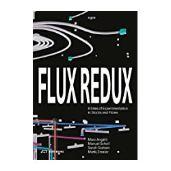 Flux Redux - 9 Sites of Experimentation in Stocks and Flows