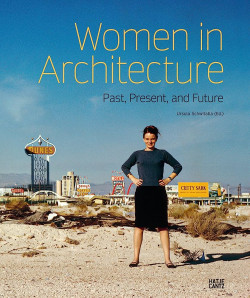 Women in Architecture - Past, Present and Future