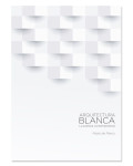 Arquitectura Blanca. La poética contemporánea