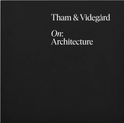 Tham & Videgard ON: Architecture