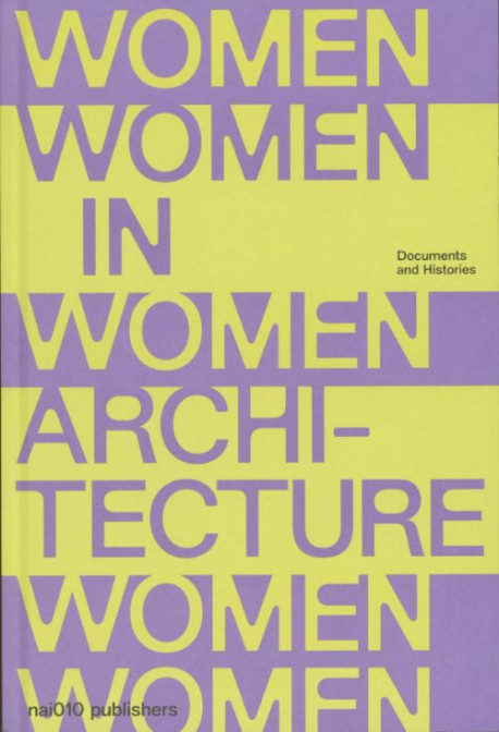 Women in Architecture - Documents and Histories