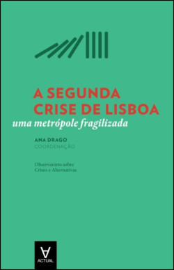 A Segunda Crise de Lisboa - Uma Metrópole Fragilizada