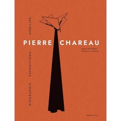 Pierre Chareau Vol.1 - Bigraphie. Expositions. Mobilier.