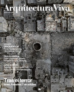 Arquitectura Viva 259 Noviembre 2023 Tras el Terror Israel, Palestina: 7 de octubre