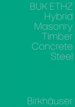 BUK ETHZ Hybrid Masonry Timber Concrete Steel