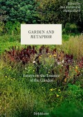 Garden and Metaphor - Essays on the Essence of the Garden