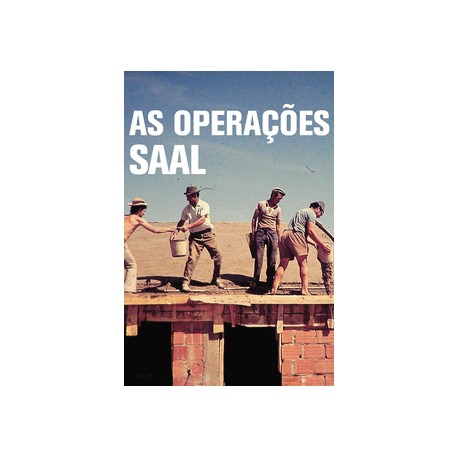As Operações SAAL - Um Filme de João Dias