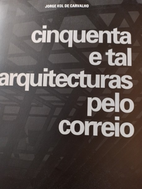 Cinquenta e Tal Arquitecturas pelo Correio