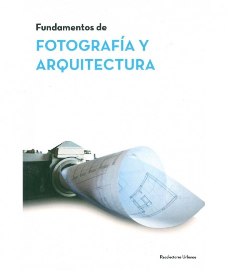 Fundamentos de Fotografía y Arquitectura