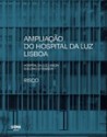 RISCO - Ampliação do Hospital da Luz Lisboa/Hospital da Luz, Lisbon Building Extension
