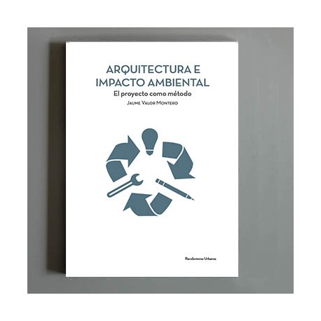 Arquitectura e Impacto Ambiental - El Proyecto como Método