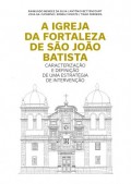 A Igreja da Fortaleza de São João Batista - Caracterização e Definição de uma Estratégia de Intervenção