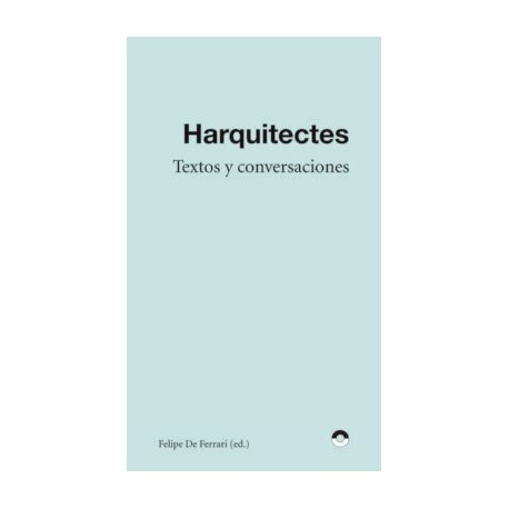 Harquitectes Textos y Conversaciones