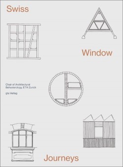 Swiss Window Journeys: Architectural Field Notes