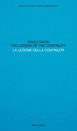 Paulo David The Lesson of the Continuity/La Lezione della Continuità