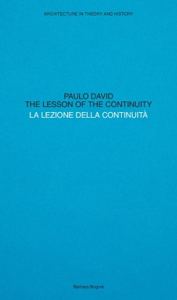 Paulo David The Lesson of the Continuity/La Lezione della Continuità