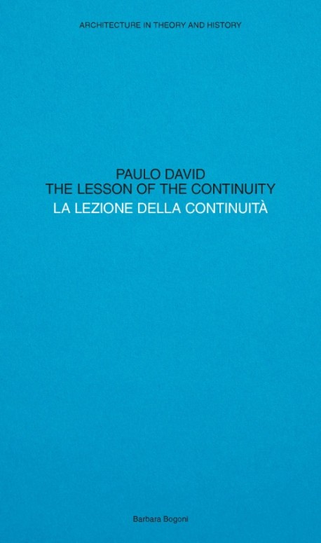Paulo David The Lesson of the Continuity/La Lezione della Continuità