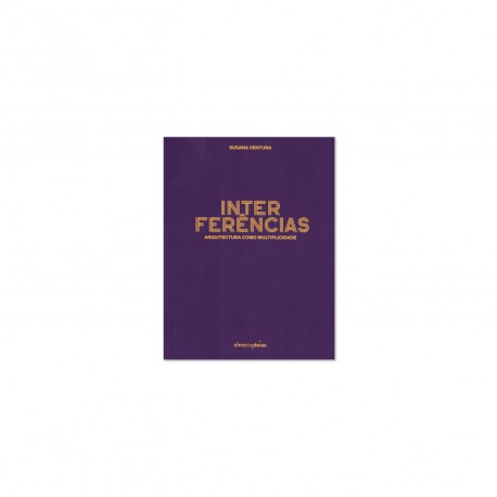 Interferências - Arquitectura como Multiplicidade