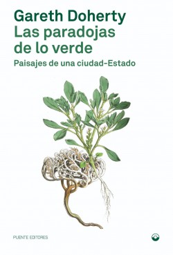 Las Paradojas de lo Verde - Paisajes de una Ciudad-Estado