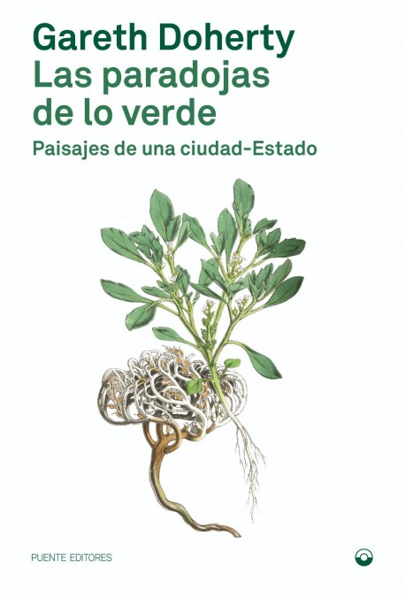 Las Paradojas de lo Verde - Paisajes de una Ciudad-Estado