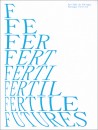 Fertile Futures Vol.1/Vol.2 -Pavilhão de Portugal 18. Exposição Internacional de Arquitetura La Biennale di Venezia 2023