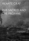 Renate Graf - The Sacred and the Profane