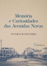 Memória e Curiosidades das Avenidas Novas